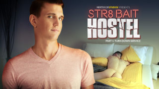 Next Door Studios – STR8 Bait Hostel: Turn Down Service